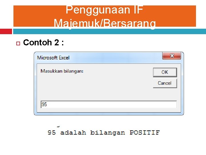 Penggunaan IF Majemuk/Bersarang Contoh 2 : 