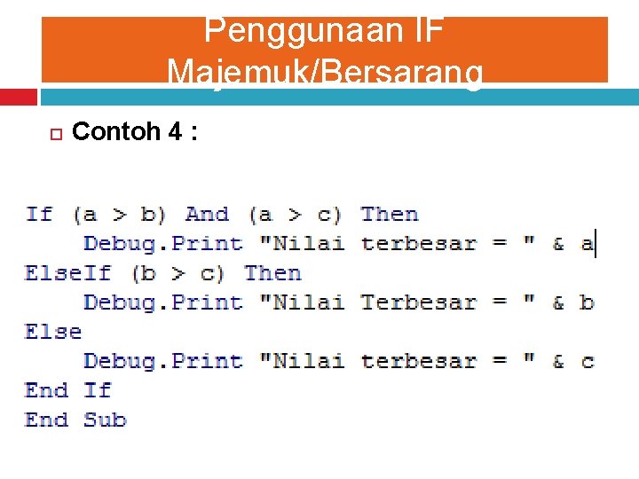 Penggunaan IF Majemuk/Bersarang Contoh 4 : 