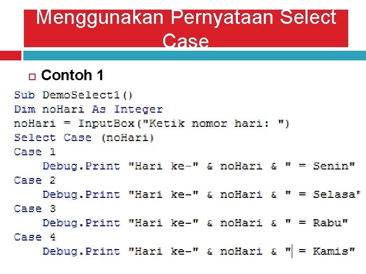 Menggunakan Pernyataan Select Case Contoh 1 