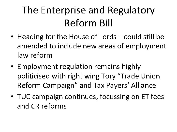 The Enterprise and Regulatory Reform Bill • Heading for the House of Lords –
