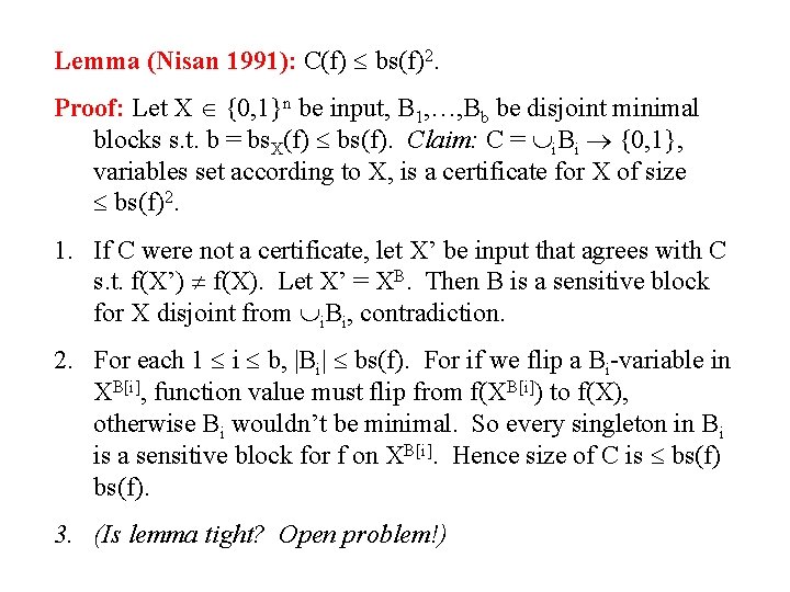 Lemma (Nisan 1991): C(f) bs(f)2. Proof: Let X {0, 1}n be input, B 1,