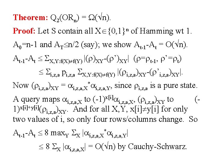 Theorem: Q 2(ORn) = ( n). Proof: Let S contain all X {0, 1}n