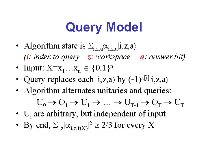 Query Model • Algorithm state is i, z, a|i, z, a (i: index to