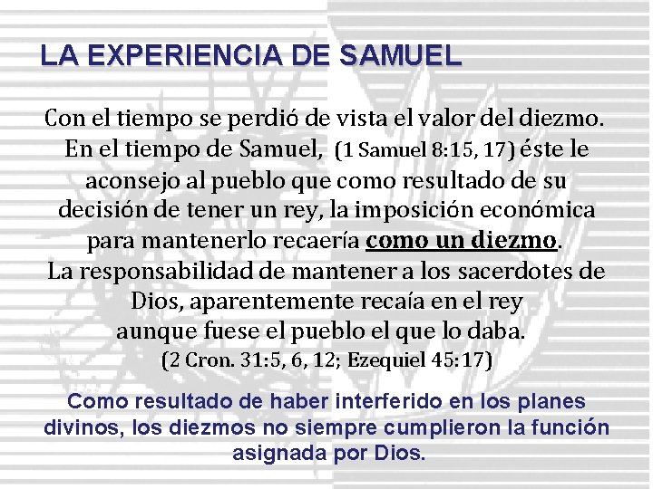 LA EXPERIENCIA DE SAMUEL Con el tiempo se perdió de vista el valor del