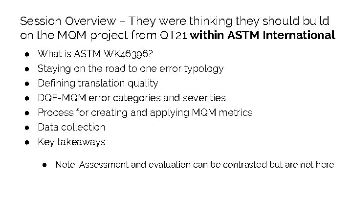 Session Overview – They were thinking they should build on the MQM project from