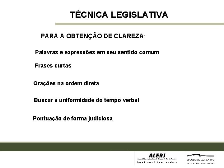 TÉCNICA LEGISLATIVA PARA A OBTENÇÃO DE CLAREZA: Palavras e expressões em seu sentido comum