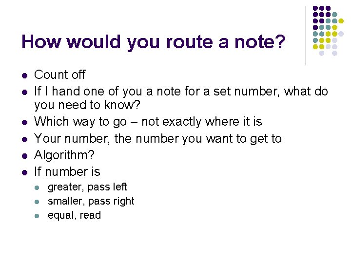 How would you route a note? l l l Count off If I hand
