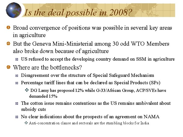 Is the deal possible in 2008? Broad convergence of positions was possible in several