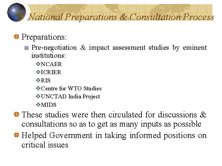 National Preparations & Consultation Process Preparations: Pre-negotiation & impact assessment studies by eminent institutions: