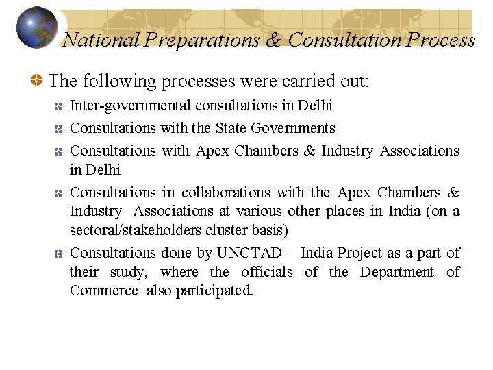 National Preparations & Consultation Process The following processes were carried out: Inter-governmental consultations in