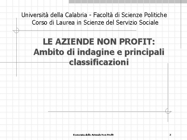 Università della Calabria - Facoltà di Scienze Politiche Corso di Laurea in Scienze del