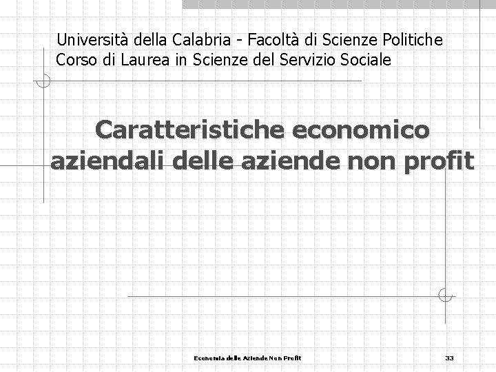 Università della Calabria - Facoltà di Scienze Politiche Corso di Laurea in Scienze del