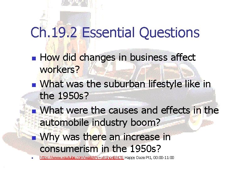 Ch. 19. 2 Essential Questions n n n How did changes in business affect