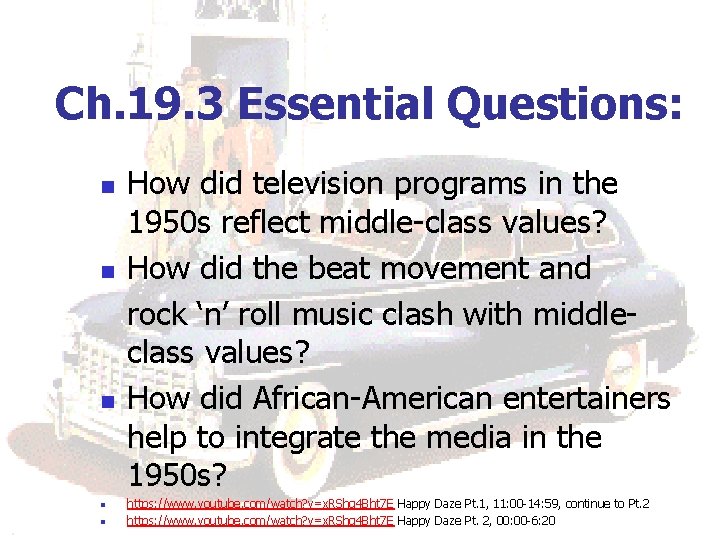 Ch. 19. 3 Essential Questions: n n n How did television programs in the