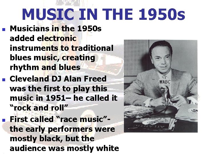 MUSIC IN THE 1950 s n n n Musicians in the 1950 s added