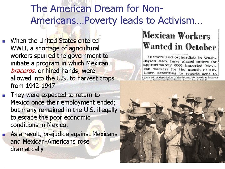 The American Dream for Non. Americans…Poverty leads to Activism… n n n When the