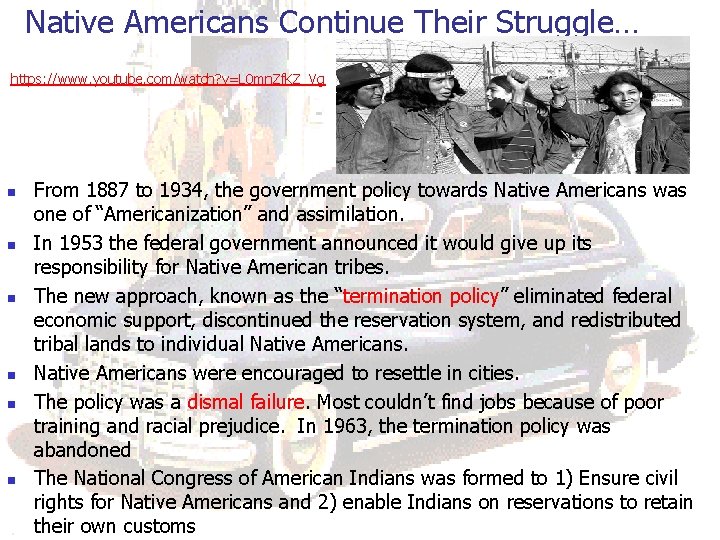 Native Americans Continue Their Struggle… https: //www. youtube. com/watch? v=L 0 mn. Zf. KZ_Vg