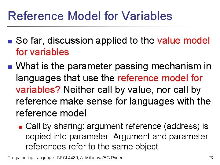 Reference Model for Variables n n So far, discussion applied to the value model