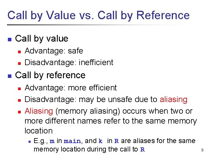 Call by Value vs. Call by Reference n Call by value n n n