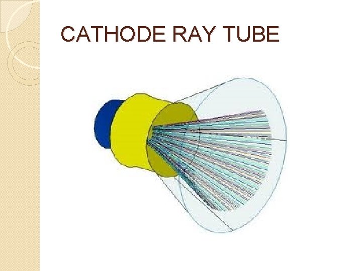 CATHODE RAY TUBE 