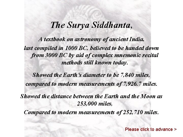 The Surya Siddhanta, A textbook on astronomy of ancient India, last compiled in 1000