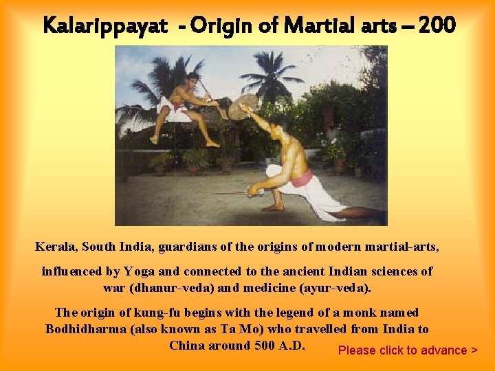 Kalarippayat - Origin of Martial arts – 200 BC Kerala, South India, guardians of