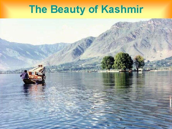 The Beauty of Kashmir 