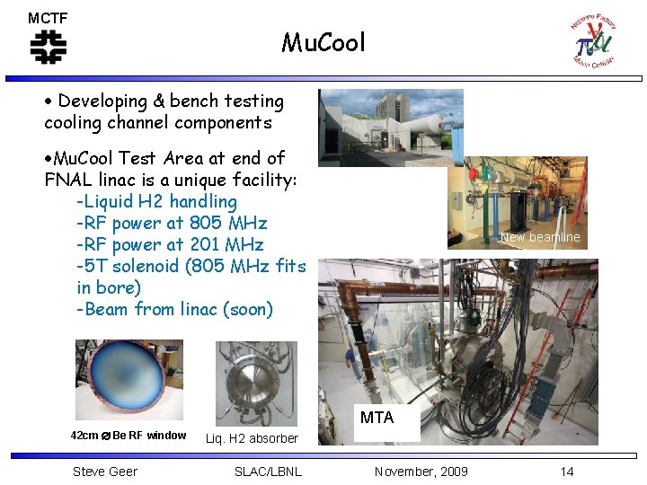 MCTF Mu. Cool Developing & bench testing cooling channel components Mu. Cool Test Area