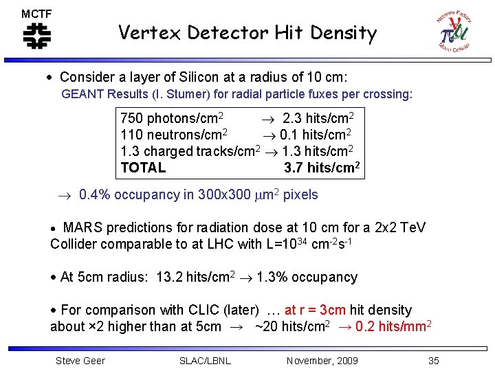 MCTF Vertex Detector Hit Density Consider a layer of Silicon at a radius of