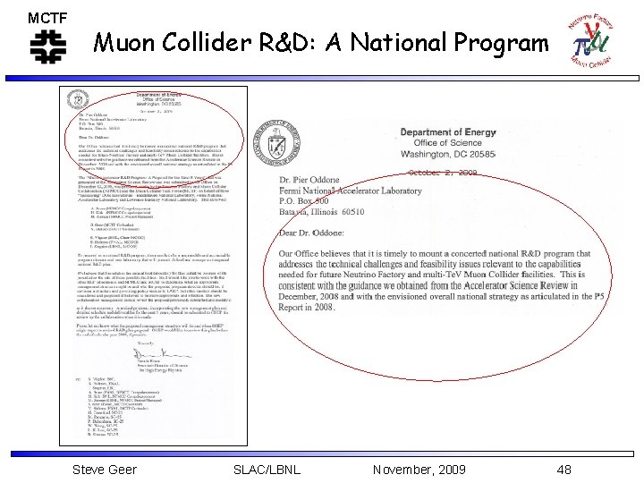 MCTF Muon Collider R&D: A National Program Steve Geer SLAC/LBNL November, 2009 48 