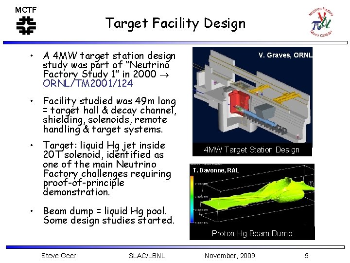 MCTF Target Facility Design • A 4 MW target station design study was part