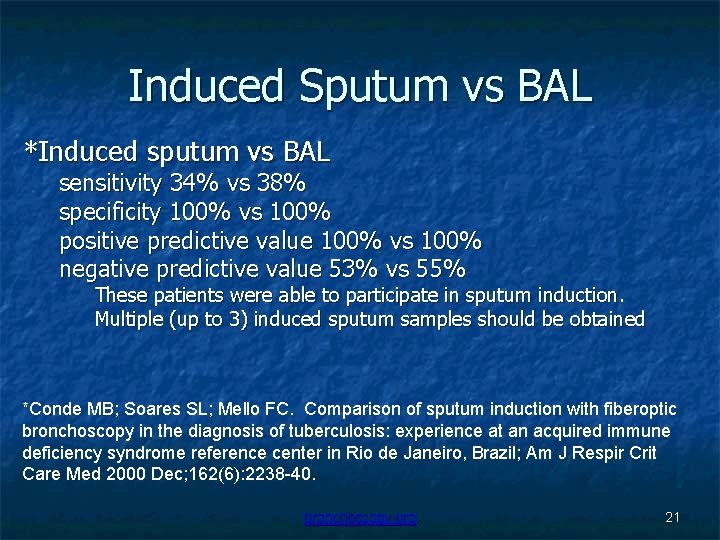 Induced Sputum vs BAL *Induced sputum vs BAL sensitivity 34% vs 38% specificity 100%