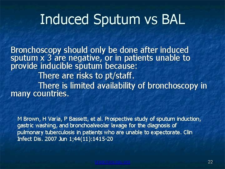 Induced Sputum vs BAL Bronchoscopy should only be done after induced sputum x 3