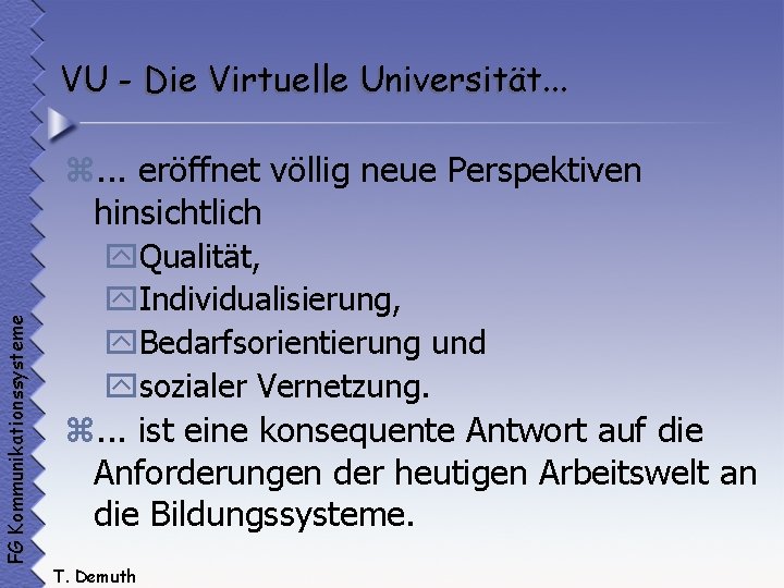 VU - Die Virtuelle Universität. . . FG Kommunikationssysteme z. . . eröffnet völlig