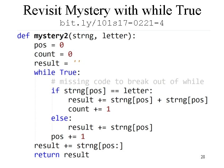 Revisit Mystery with while True bit. ly/101 s 17 -0221 -4 28 