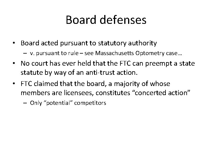 Board defenses • Board acted pursuant to statutory authority – v. pursuant to rule