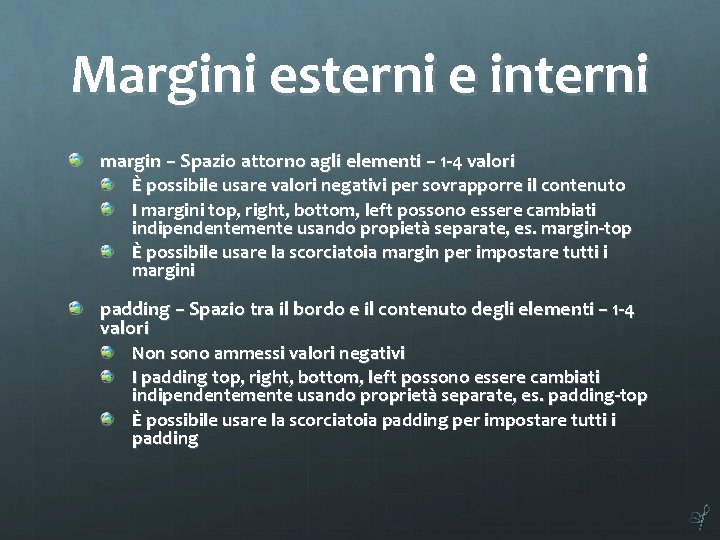 Margini esterni e interni margin – Spazio attorno agli elementi – 1 -4 valori