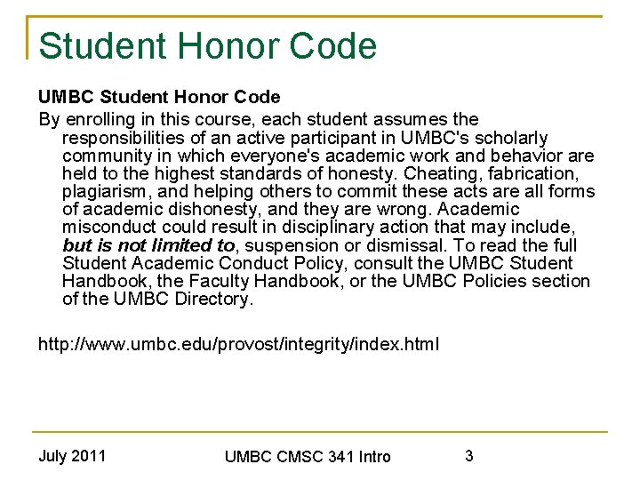 Student Honor Code UMBC Student Honor Code By enrolling in this course, each student