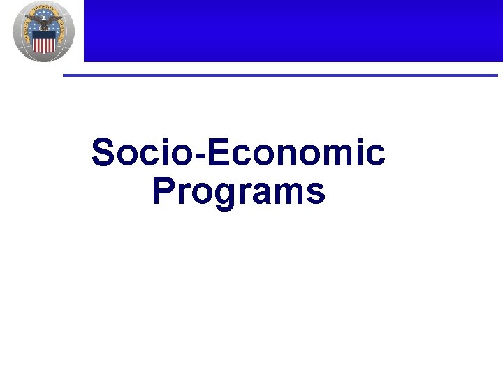 Socio-Economic Programs 
