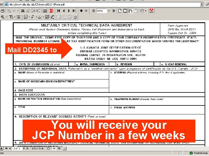 Mail DD 2345 to You will receive your JCP Number in a few weeks