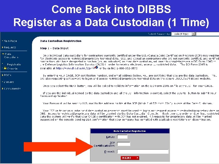 Come Back into DIBBS Register as a Data Custodian (1 Time) 