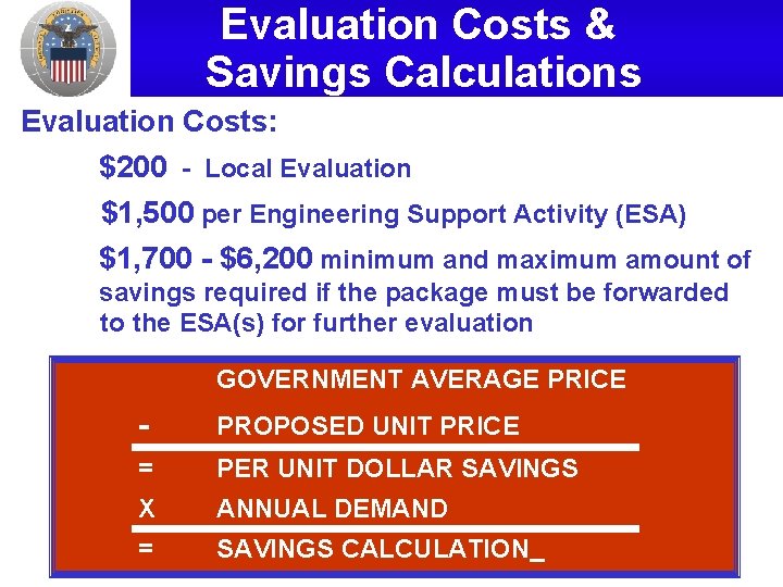 Evaluation Costs & Savings Calculations Evaluation Costs: $200 - Local Evaluation $1, 500 per