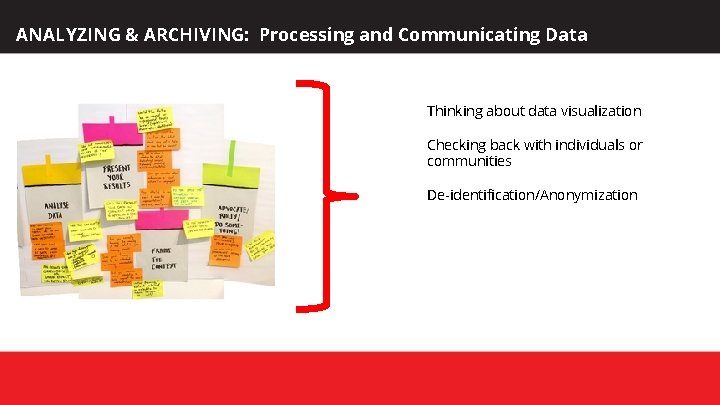 ANALYZING & ARCHIVING: Processing and Communicating Data Thinking about data visualization Checking back with