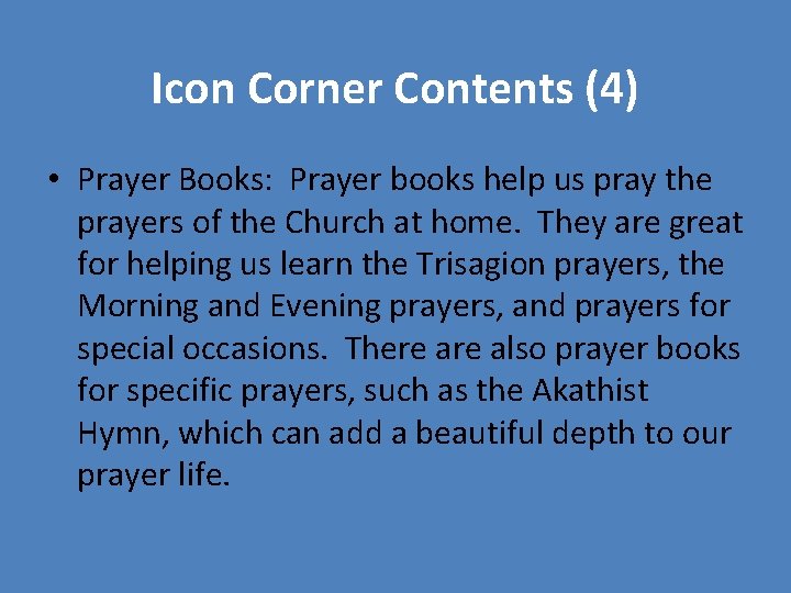Icon Corner Contents (4) • Prayer Books: Prayer books help us pray the prayers