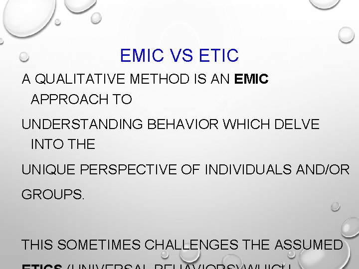 EMIC VS ETIC A QUALITATIVE METHOD IS AN EMIC APPROACH TO UNDERSTANDING BEHAVIOR WHICH