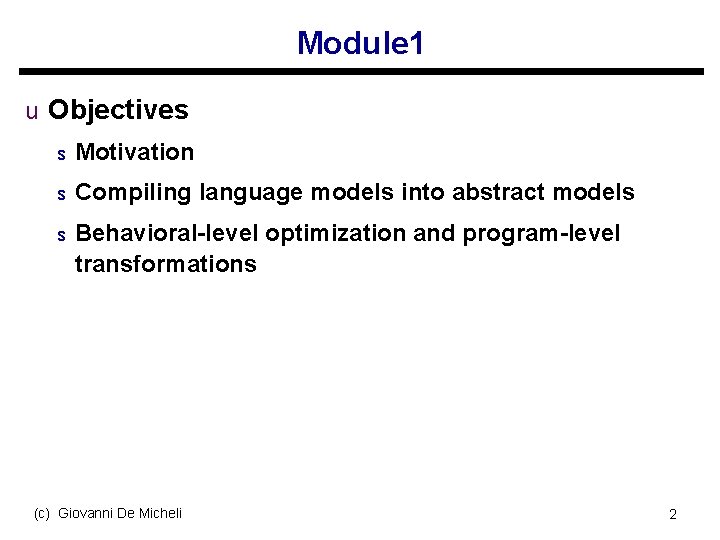 Module 1 u Objectives s Motivation s Compiling language models into abstract models s