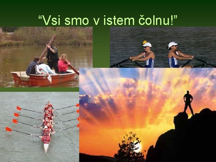 “Vsi smo v istem čolnu!” 