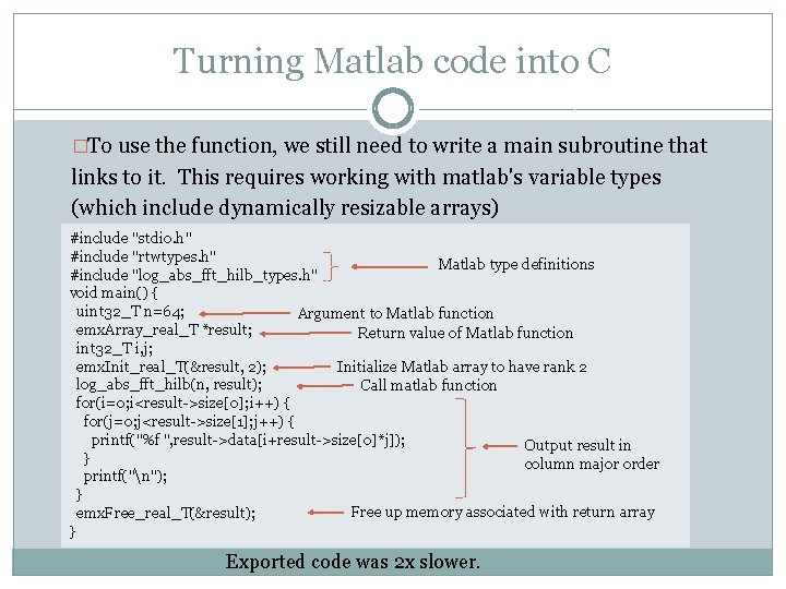 Turning Matlab code into C �To use the function, we still need to write