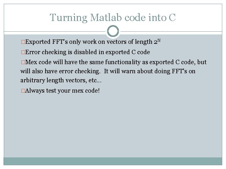 Turning Matlab code into C �Exported FFT's only work on vectors of length 2