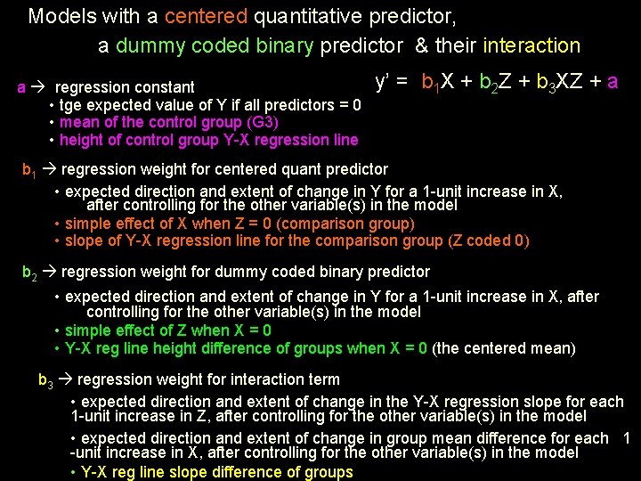Models with a centered quantitative predictor, a dummy coded binary predictor & their interaction